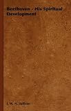 Beethoven: His Spiritual Development