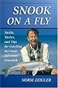 Snook on a Fly: Tackle, Tactics, and Tips for Catching the Great Saltwater Gamefish