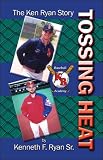 Tossing Heat: The Ken Ryan Story