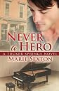 Never a Hero (A Tucker Springs Novel)