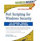 Click here to buy Perl Scripting for Windows Security: Live Response, Forensic... by  Harlan Carvey, Jeremy Faircloth, and Dave Kleiman.