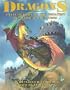 Dragons: A Celebration of the Greatest of Mythical Creatures