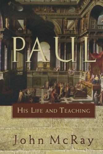 Paul: His Life and Teaching by McRay, John (2007) PaperbackFrom Baker Academic