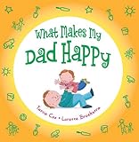 What makes my dad happy