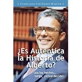 �Es Aut�ntica la Historia de Alberto? (Spanish Edition) ~ Sidney Hunter