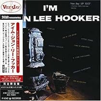 アイム・ジョン・リー・フッカー(紙ジャケット仕様)
