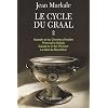 Le cycle du Graal, Tome 2 : Gauvain et les Chemins d'Avalon ; Perceval le Gallois ; Galaad et le Roi P�cheur ; La Mort du Roi Arthur
