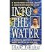 Into the Water (St. Martin's True Crime Library)