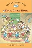 The Wind in the Willows #4: Home Sweet Home (Easy Reader Classics) (No. 4)