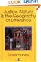 Justice, Nature and the Geography of Difference