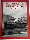 British railways steaming on the London Midland region. Vol.4