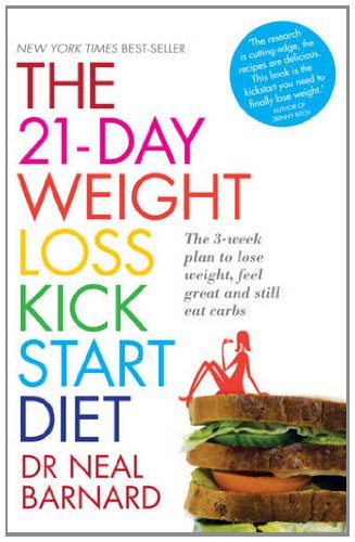The 21-Day Weight Loss Kickstart by Dr Neal Barnard (5-Jan-2012) Paperback