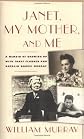 Janet, My Mother, and Me: A Memoir of Growing Up with Janet Flanner and Natalia Danesi Murray