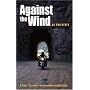 Against the Wind: A Rider's Account of the Incredible Iron Butt Rally (Incredible Journeys Books)