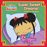 Super Sweet Dreams!: A Lift-the-Flap Story (Ni Hao Kai-lan (Quality 8x8))