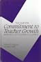 The Case for Commitment to Teacher Growth: Research on Teacher Evaluation (Suny Series in Educational Leadership)