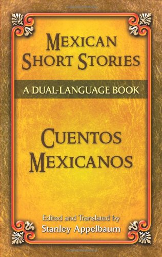 mexican short stories  cuentos mexicanos a dual language book dover dual language spanish