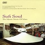Sufi Soul: The Mystic Music of Islam