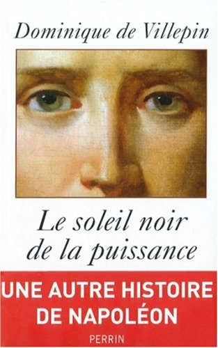 Le soleil noir de la puissance, 1796-1807