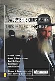 How Jewish Is Christianity?: 2 Views on the Messianic Movement (Counterpoints: Bible and Theology)