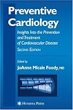 Preventive Cardiology: Insights Into the Prevention and Treatment of Cardiovascular Disease (Contemporary Cardiology)