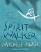 Spirit Walker (Chronicles of Ancient Darkness)