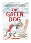 The Green Dog: A Mostly True Story