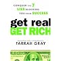 Get Real, Get Rich: Conquer the 7 Lies Blocking You from Success