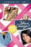 Zeta or Omega? (Sorority 101)