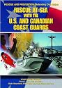 Rescue at Sea with the U.S. and Canadian Coast Guards (Rescue and Prevention)