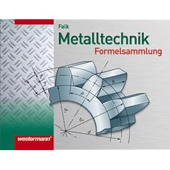 Metalltechnik Formelsammlung. Sch�lerbuch