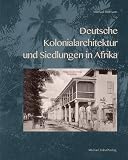 Produkt-Bild: Deutsche Kolonialarchitektur und Siedlungen in Afrika