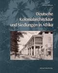 Deutsche Kolonialarchitektur und Sied...