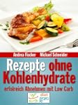 Rezepte ohne Kohlenhydrate: Abnehmen...