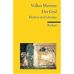 Der Gral: Mythos und Literatur
