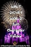 Walt Disney World 2012 Character Finder: A Planet Explorers Travel Guide for Kids