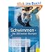 Schwimmen - Die 100 besten �bungen