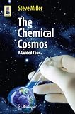 The Chemical Cosmos: A Guided Tour (Astronomers Universe)