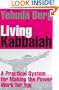Living Kabbalah: A Practical System for Making the Power Work for You