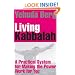 Living Kabbalah: A Practical System for Making the Power Work for You