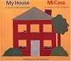 My House: A Book in Two Languages/Mi Casa: Un Libro en dos Lenguas