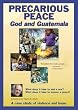Precarious Peace: God and Guatemala