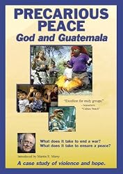 Precarious Peace: God and Guatemala