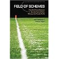 Field of Schemes (How the Great Stadium Swindle Turns Public Money into Private Profit) (Revised / Expanded) (Paperback)