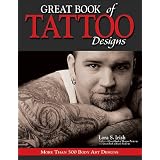 Great Book of Tattoo Designs: More than 500 Body Art Designs