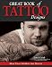Great Book of Tattoo Designs: More than 500 Body Art Designs