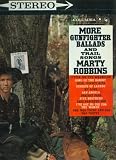 More Gunfighter Ballads & Trail Songs