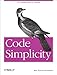 Code Simplicity: The Fundamentals of Software Code Simplicity: The Fundamentals of Software