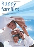 Happy Families. Secrets of Family Enrichment and Fulfilment.