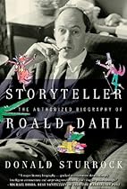 Storyteller: The Authorized Biography of Roald Dahl
